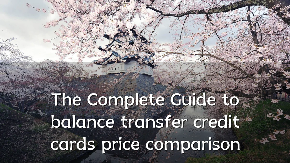 The Complete Guide to balance transfer credit cards price comparison