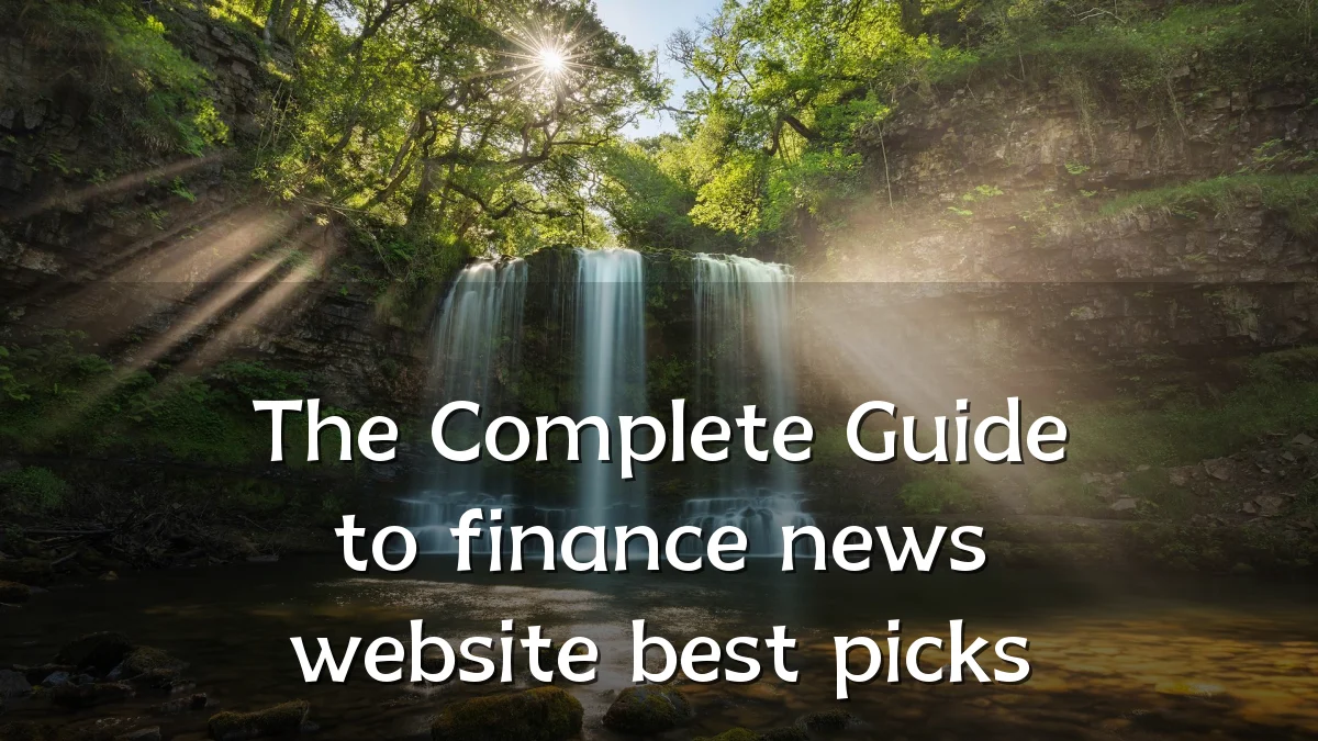 The Complete Guide to finance news website best picks