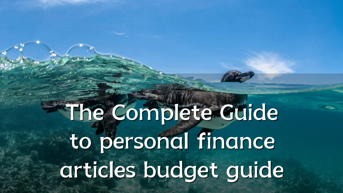 The Complete Guide to personal finance articles budget guide