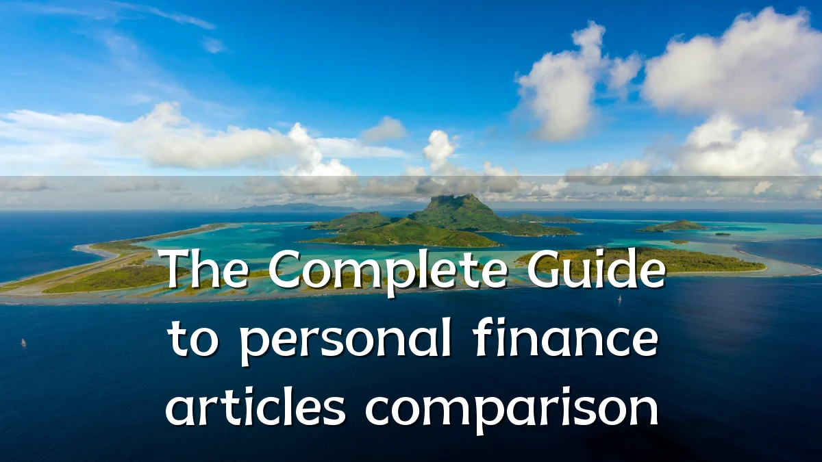 The Complete Guide to personal finance articles comparison