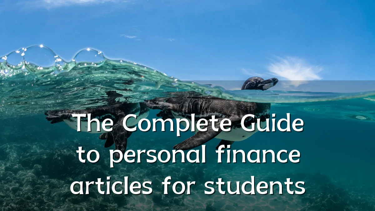 The Complete Guide to personal finance articles for students