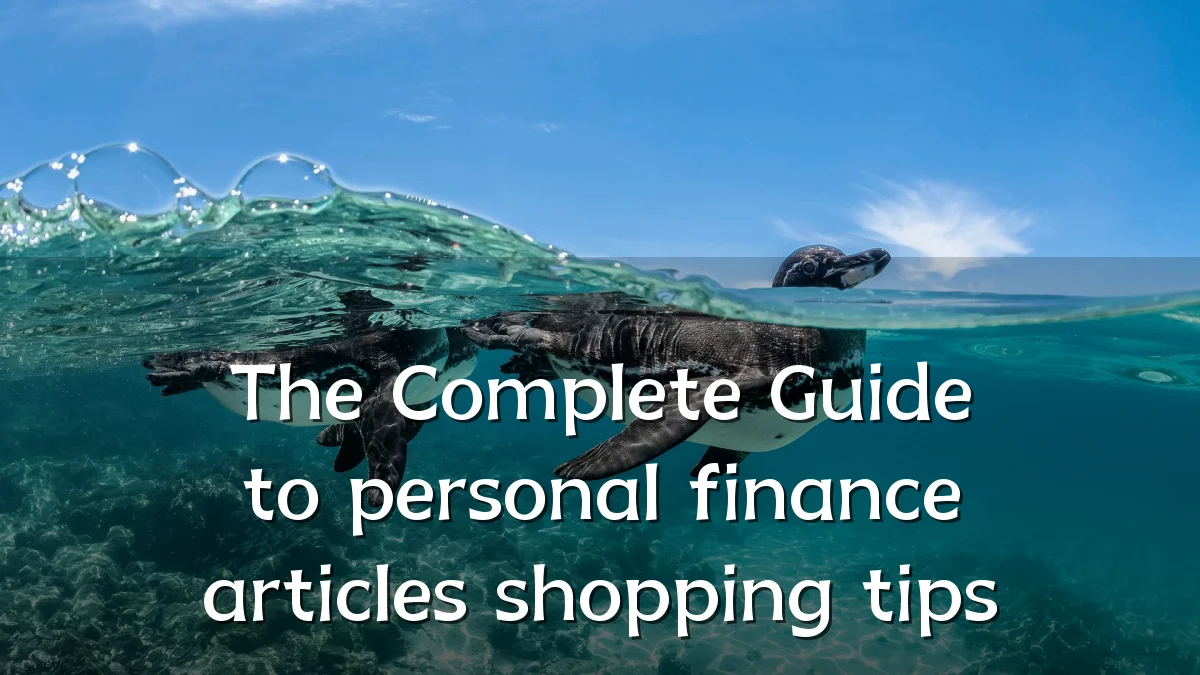 The Complete Guide to personal finance articles shopping tips