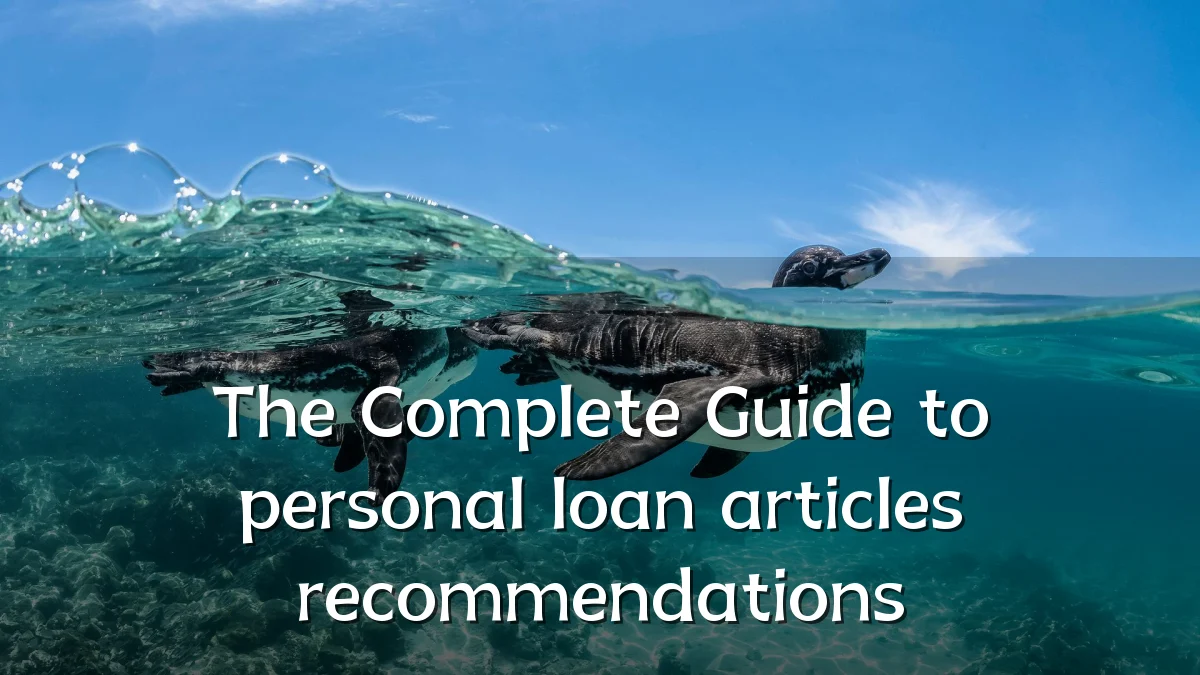 The Complete Guide to personal loan articles recommendations