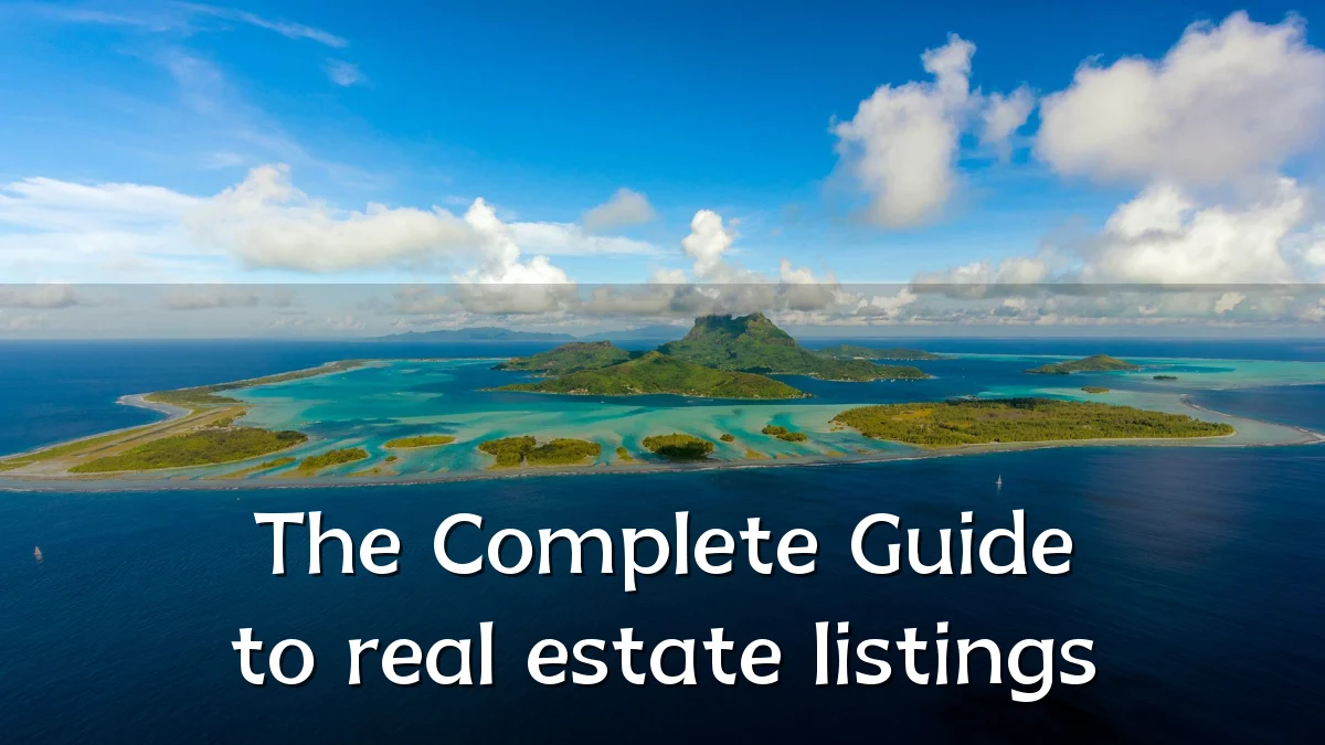 The Complete Guide to real estate listings