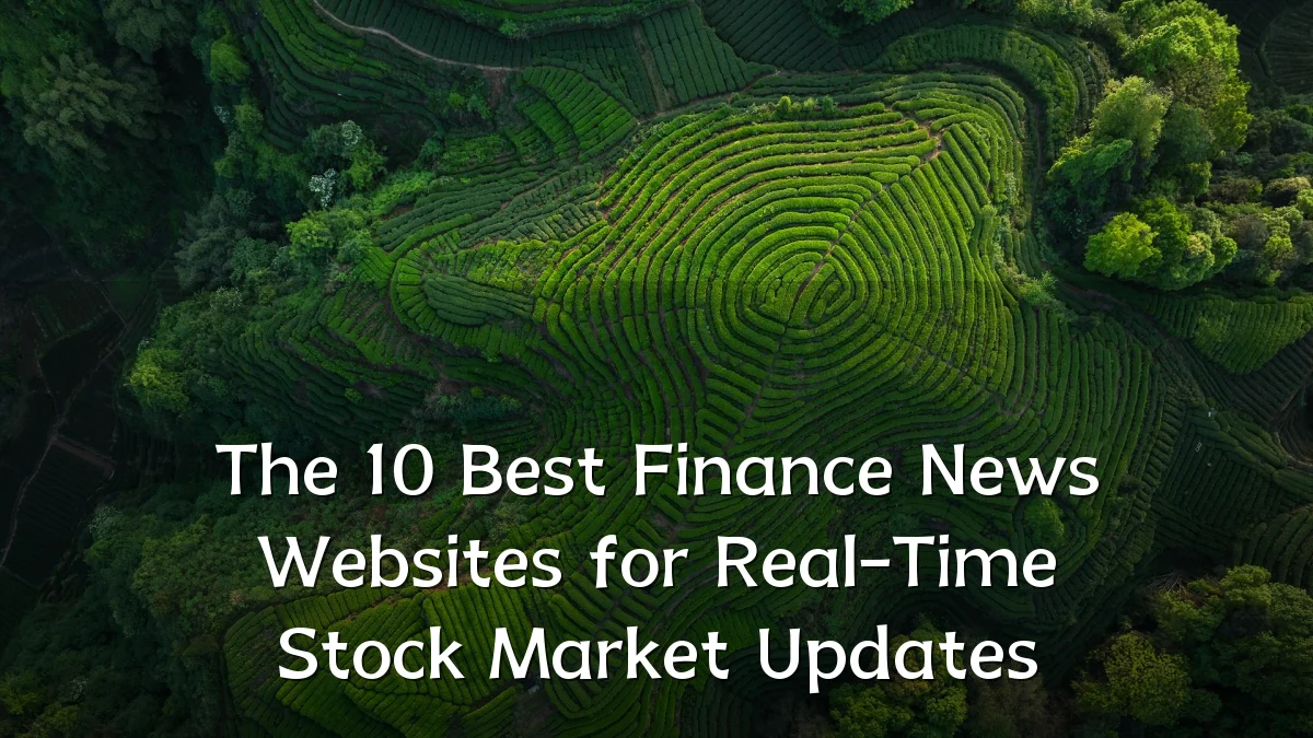 The 10 Best Finance News Websites for Real-Time Stock Market Updates